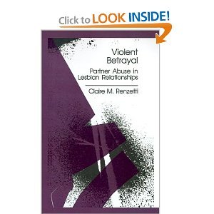 Violent Betrayal: Partner Abuse in Lesbian Relationships by Claire Renzetti